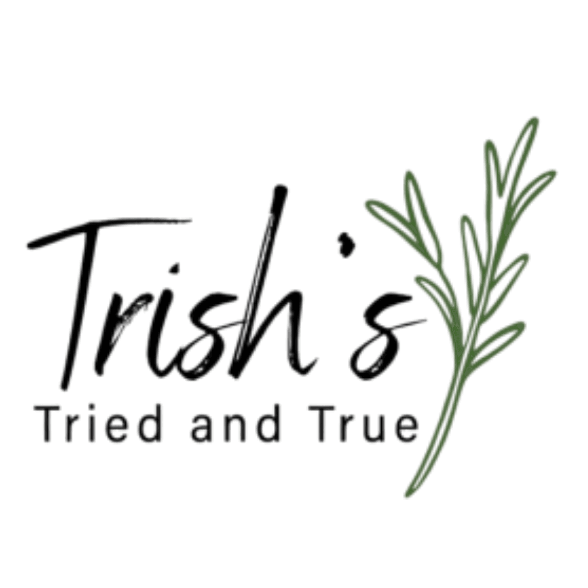 Trish's Tried & True